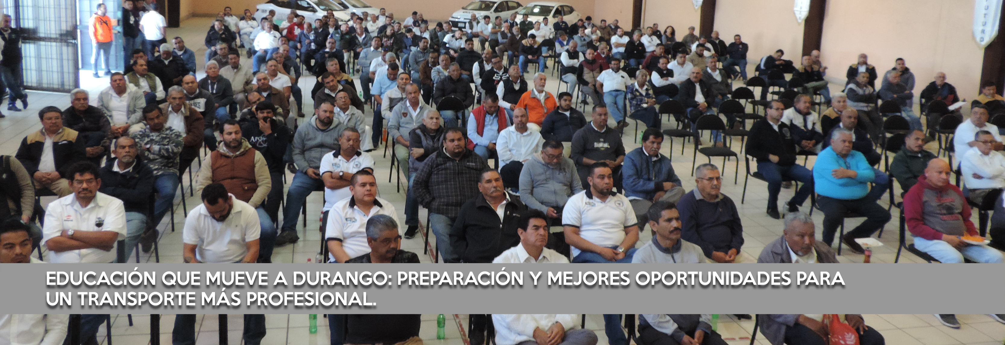 EDUCACIÓN QUE MUEVE A DURANGO:  PREPARACIÓN Y MEJORES OPORTUNIDADES PARA UN TRANSPORTE MÁS PROFESIONAL.